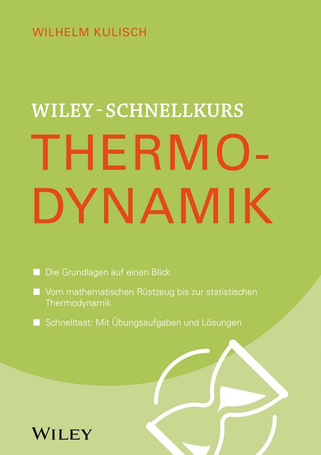 Wiley-Schnelllkurs Thermodynamik by Wilhelm Kulisch