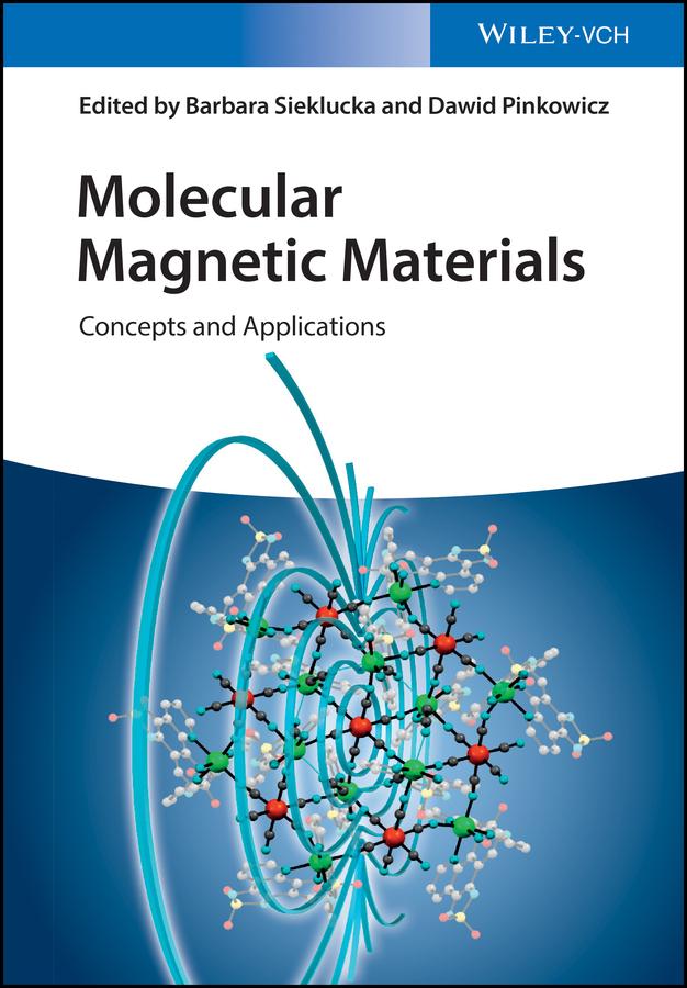 Molecular Magnetic Materials by Barbara Sieklucka, Dawid Pinkowicz