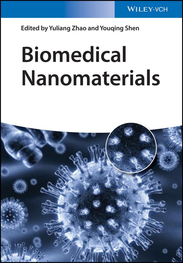 Biomedical Nanomaterials by Youqing Shen, Yuliang Zhao