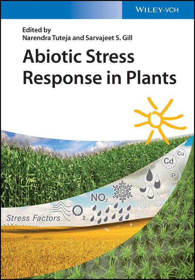 Abiotic Stress Response in Plants by Narendra Tuteja, Sarvajeet S. Gill