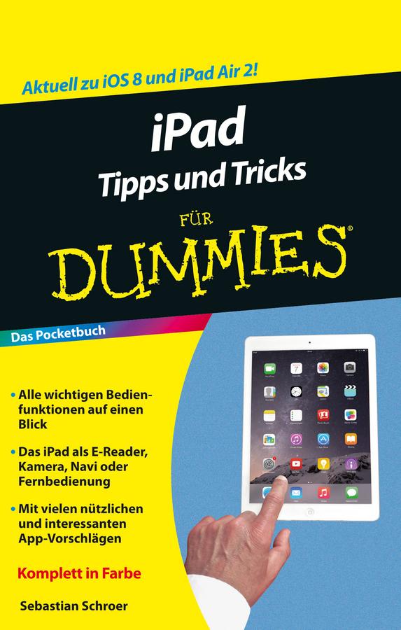 iPad Tipps und Tricks für Dummies by Sebastian Schroer
