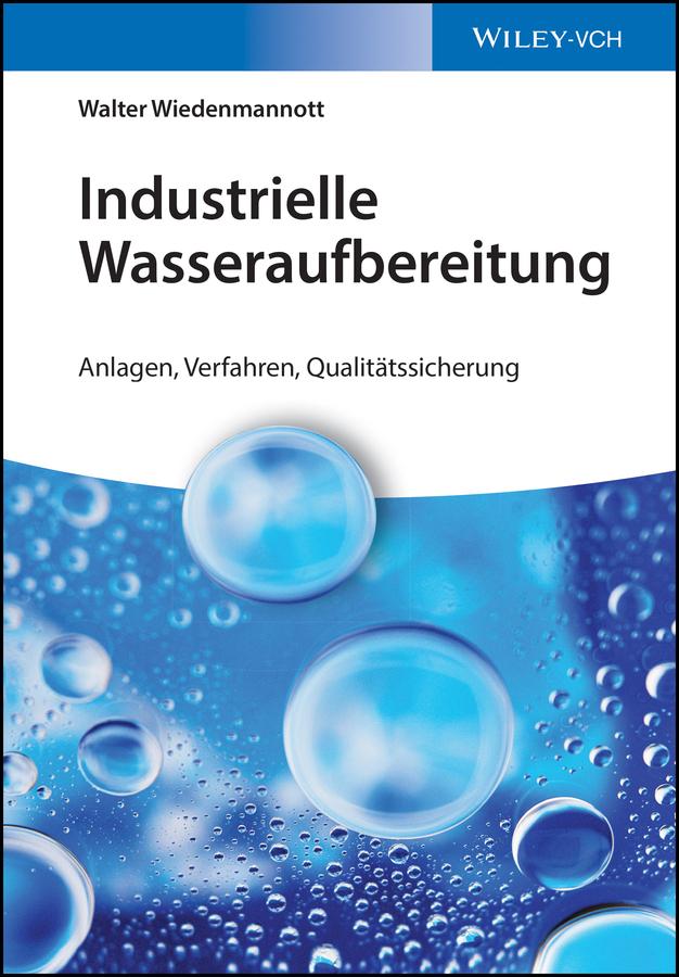 Industrielle Wasseraufbereitung by Walter Wiedenmannott