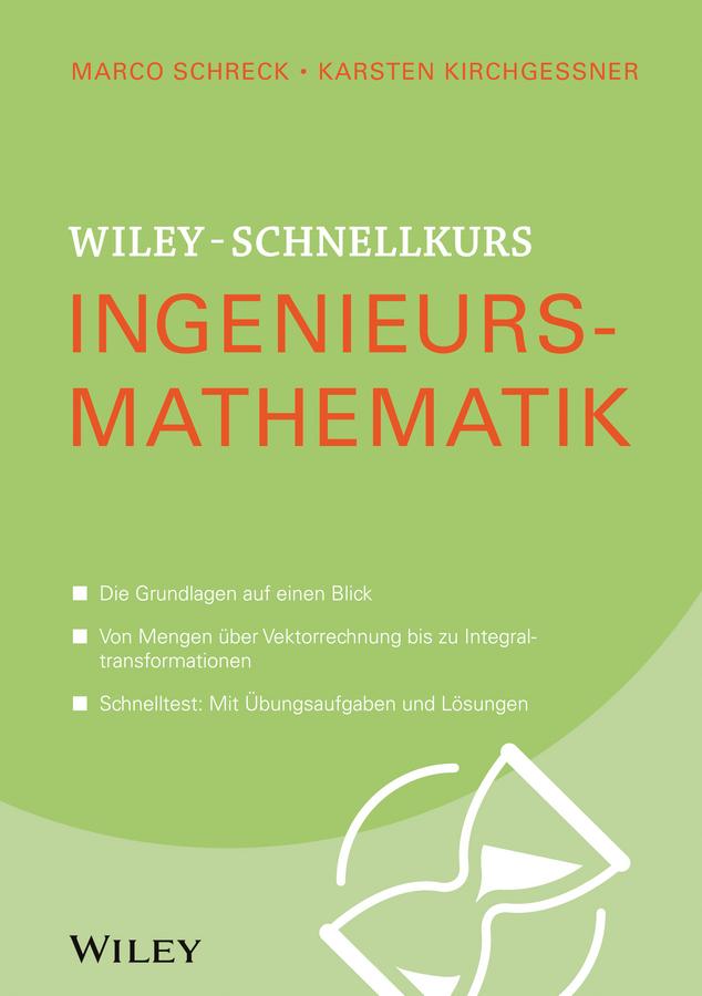Wiley-Schnellkurs Ingenieursmathematik by Karsten Kirchgessner, Marco Schreck