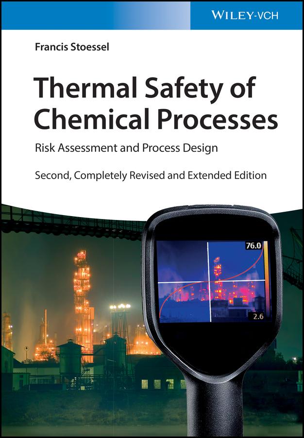 Thermal Safety of Chemical Processes by Francis Stoessel