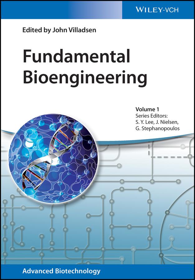 Fundamental Bioengineering by Gregory Stephanopoulos, Jens Nielsen, John Villadsen, Sang Yup Lee