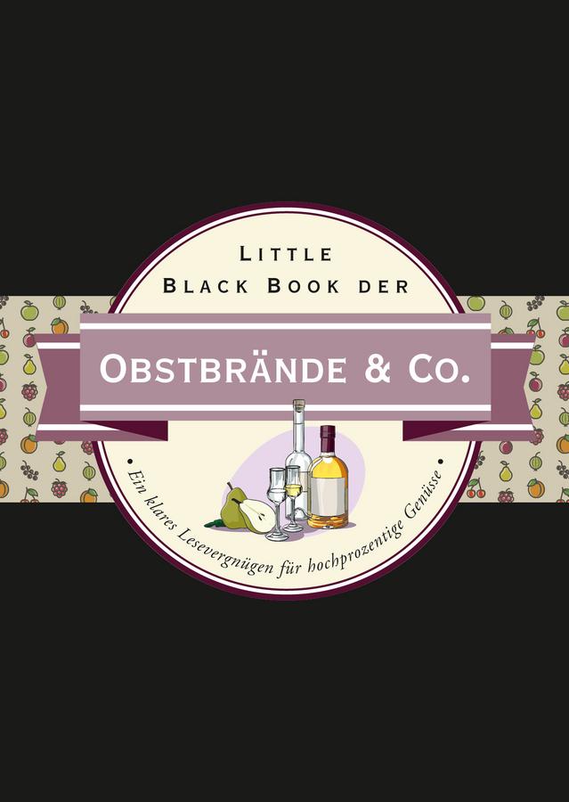 Little Black Book der Obstbrände & Co. by Friedrich Springob