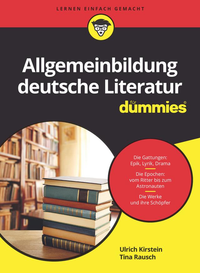 Allgemeinbildung deutsche Literatur für Dummies by Tina Rausch, Ulrich Kirstein