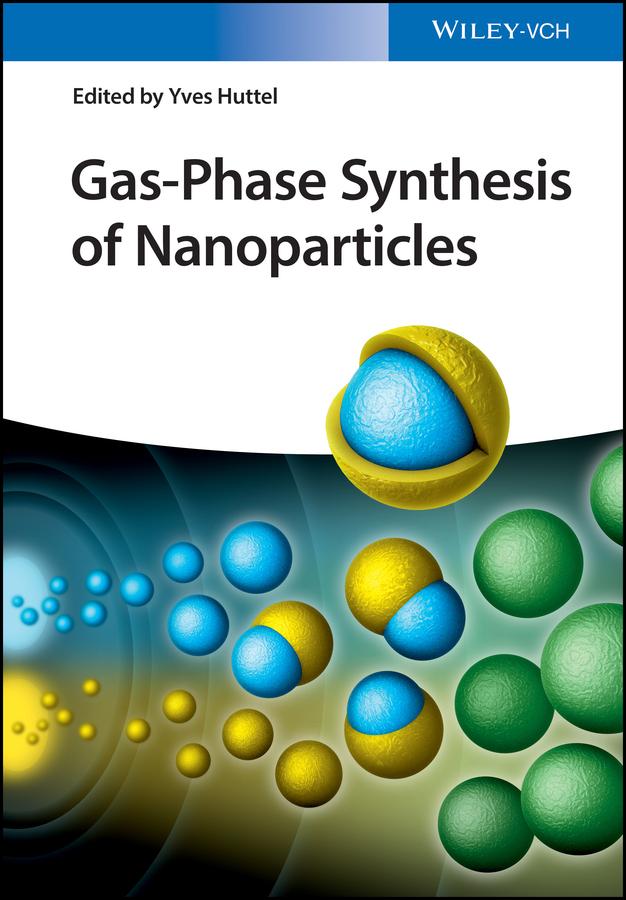 Gas-Phase Synthesis of Nanoparticles by Yves Huttel