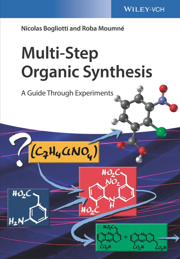 Multi-Step Organic Synthesis by Nicolas Bogliotti, Roba Moumné