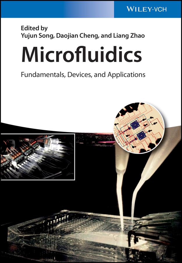 Microfluidics by Daojian Cheng, Liang Zhao, Yujun Song