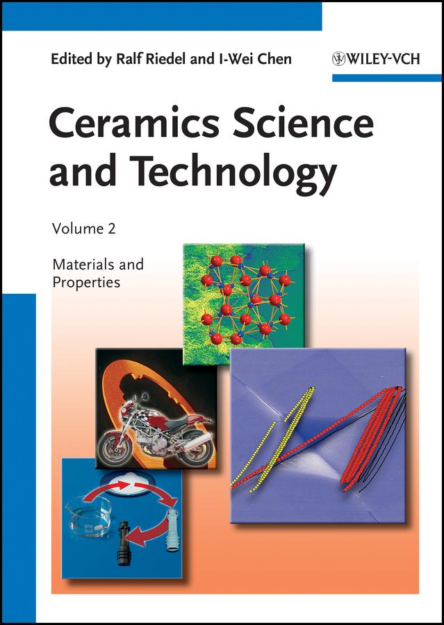 Ceramics Science and Technology, Volume 2 by I-Wei Chen, Ralf Riedel
