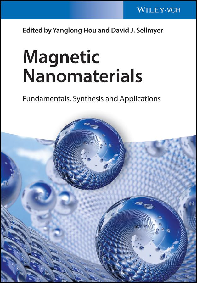 Magnetic Nanomaterials by David J. Sellmyer, Yanglong Hou