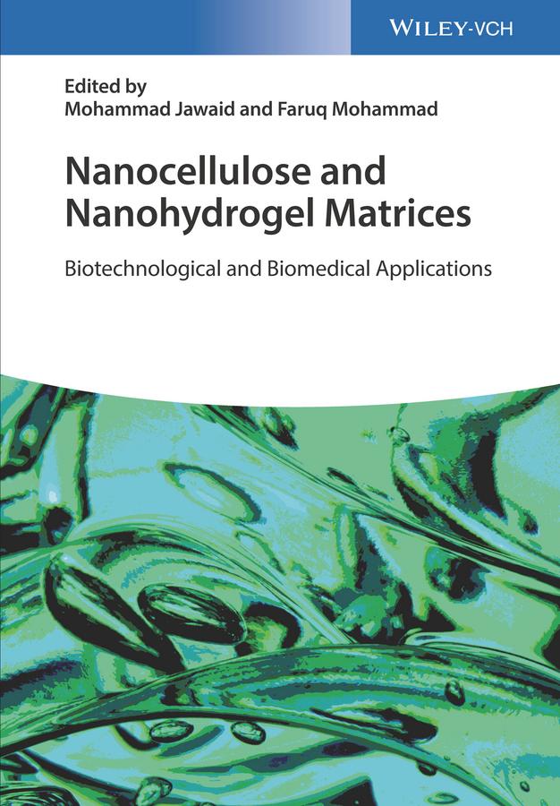 Nanocellulose and Nanohydrogel Matrices by Faruq Mohammad, Mohammad Jawaid