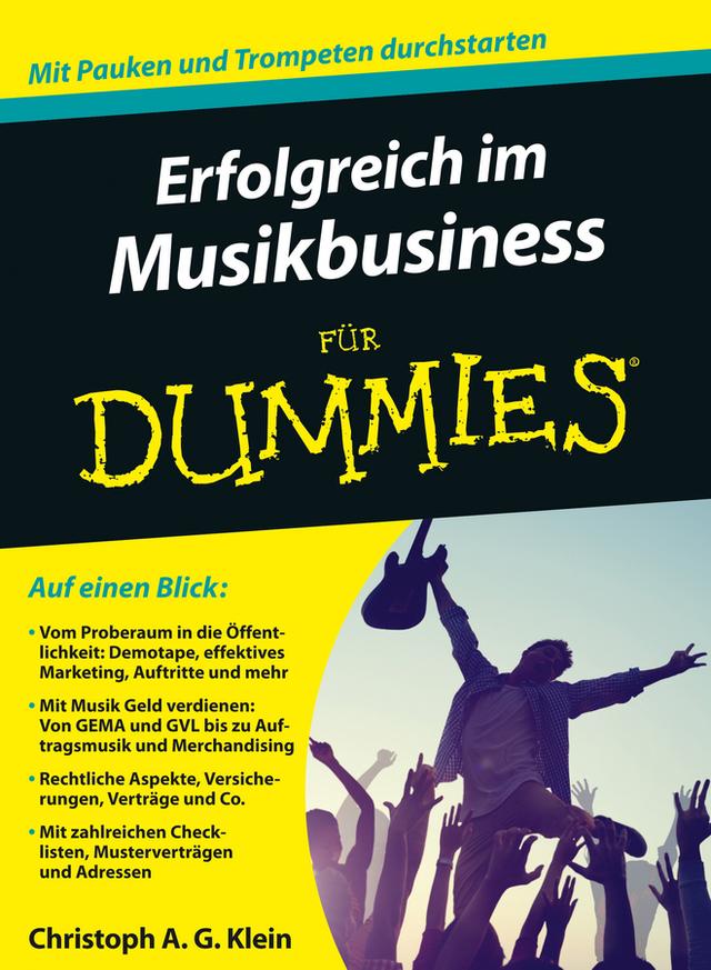 Erfolgreich im Musikbusiness für Dummies by Christoph A. G. Klein