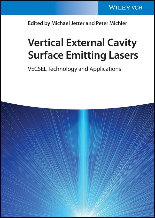 Vertical External Cavity Surface Emitting Lasers by Michael Jetter, Peter Michler