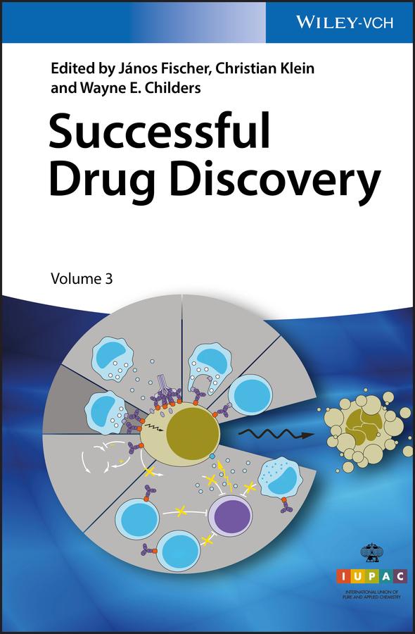 Successful Drug Discovery, Volume 3 by Christian Klein, János Fischer, Wayne E. Childers
