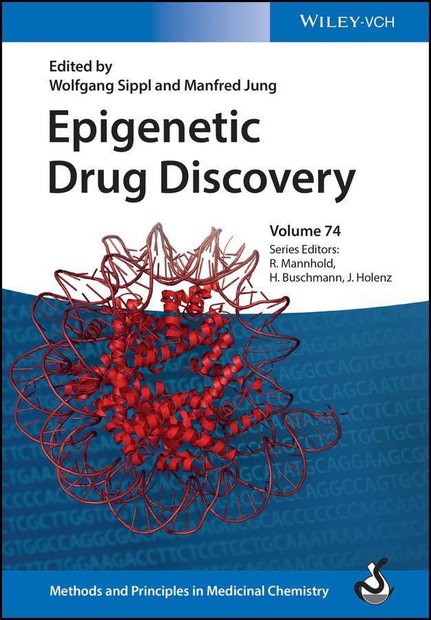 Epigenetic Drug Discovery by Helmut Buschmann, Jörg Holenz, Manfred Jung, Raimund Mannhold, Wolfgang Sippl