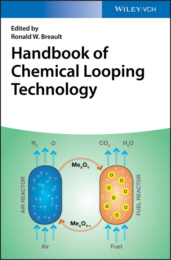 Handbook of Chemical Looping Technology by Ronald W. Breault