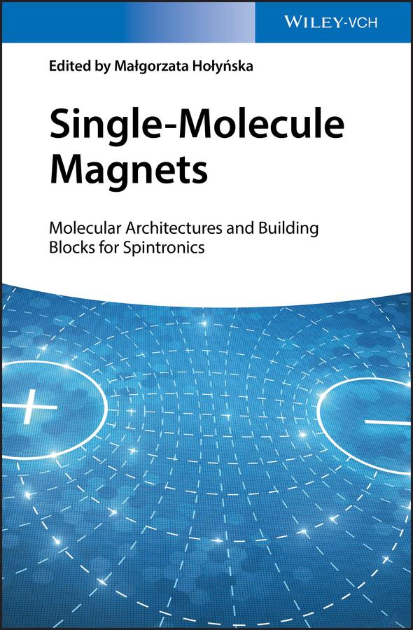 Single-Molecule Magnets by Malgorzata Holynska