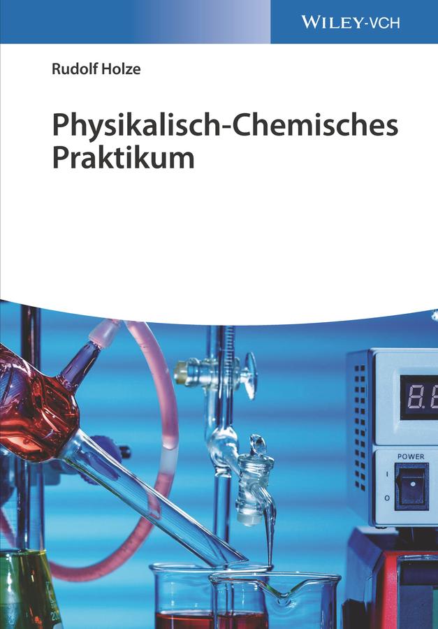 Physikalisch-Chemisches Praktikum by Rudolf Holze