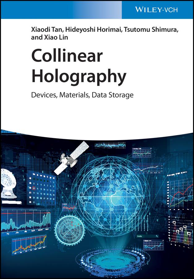 Collinear Holography by Hideyoshi Horimai, Tsutomu Shimura, Xiaodi Tan, Xiao Lin