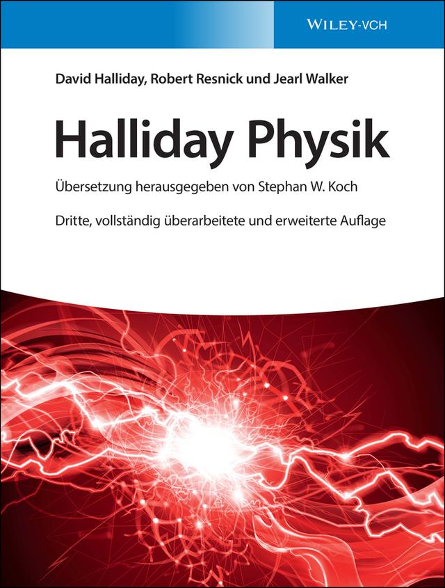 Halliday Physik by David Halliday, Jearl Walker, Matthias Delbrück, Michael Bär, Robert Resnick, Stephan W. Koch