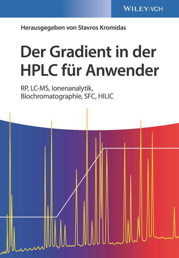 Der Gradient in der HPLC für Anwender by Stavros Kromidas