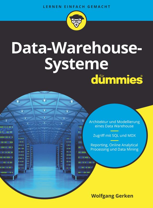 Data-Warehouse-Systeme für Dummies by Wolfgang Gerken