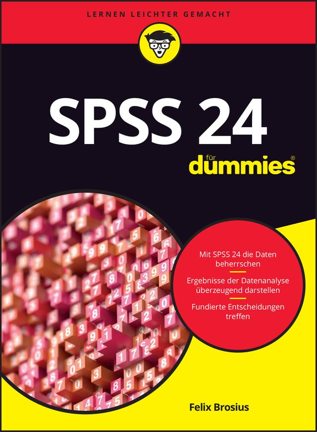 SPSS 24 für Dummies by Felix Brosius