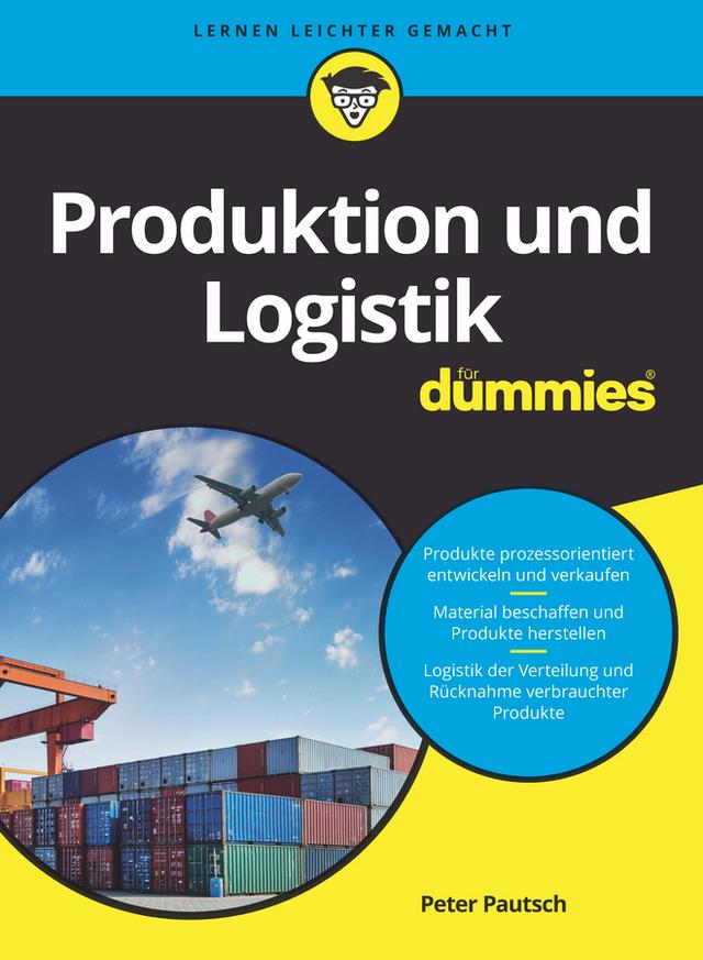 Produktion und Logistik für Dummies by Peter Pautsch