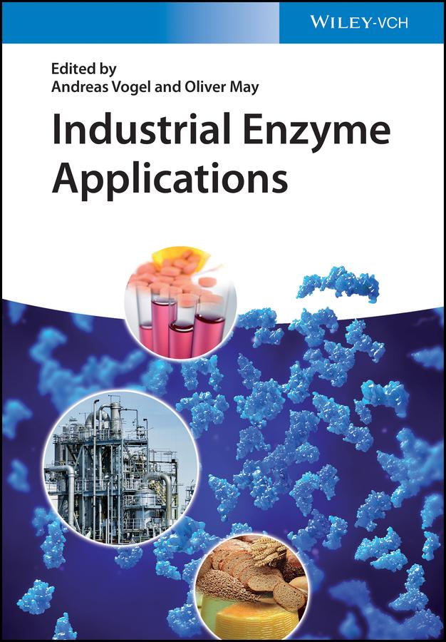 Industrial Enzyme Applications by Andreas Vogel, Oliver May