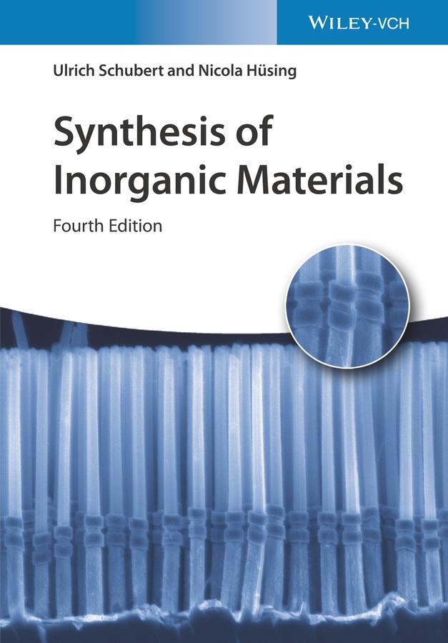 Synthesis of Inorganic Materials by Nicola Hüsing, Ulrich S. Schubert