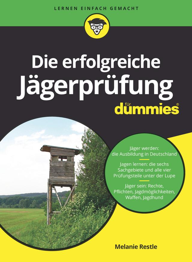 Die erfolgreiche Jägerprüfung für Dummies by Melanie Restle