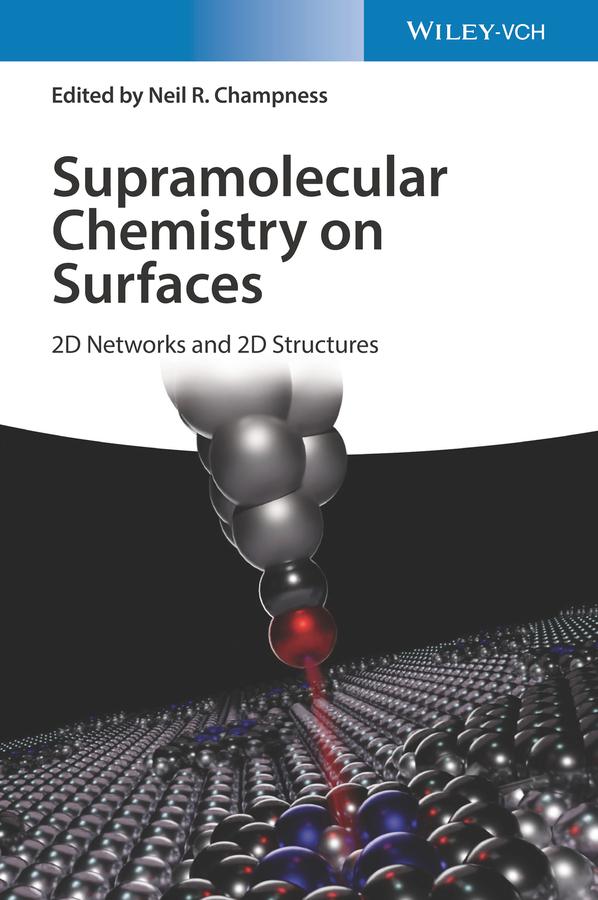 Supramolecular Chemistry on Surfaces by Neil R. Champness