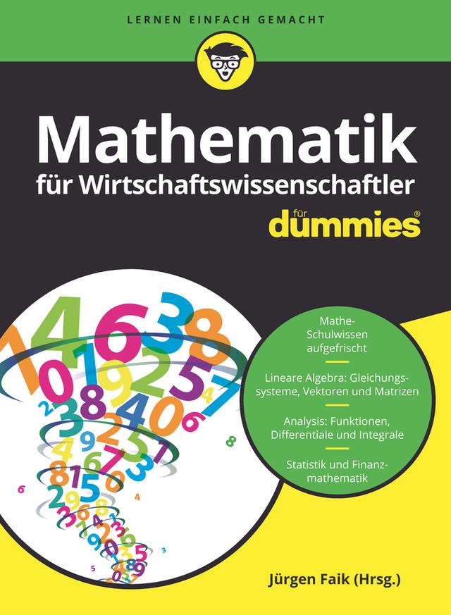 Mathematik für Wirtschaftswissenschaftler für Dummies by Jürgen Faik