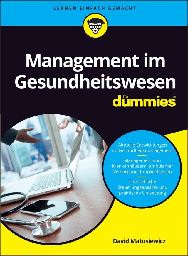 Management im Gesundheitswesen für Dummies by David Matusiewicz