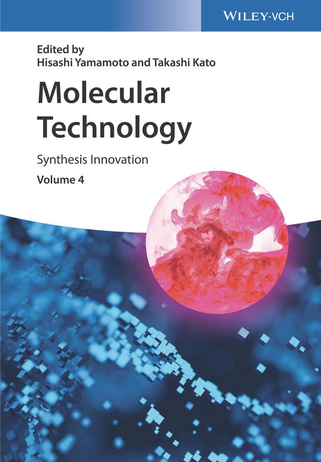 Molecular Technology, Volume 4 by Hisashi Yamamoto, Takashi Kato