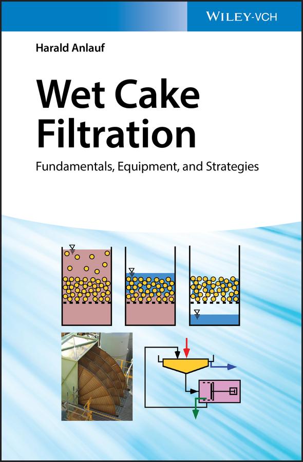 Wet Cake Filtration by Harald Anlauf