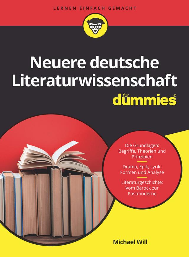 Neuere Deutsche Literaturwissenschaft für Dummies by Michael Will