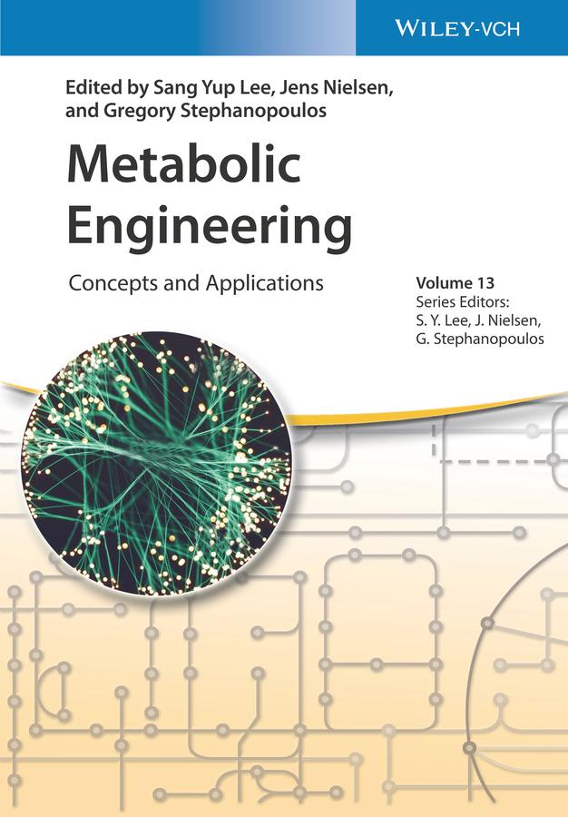 Metabolic Engineering by Gregory Stephanopoulos, Jens Nielsen, Sang Yup Lee