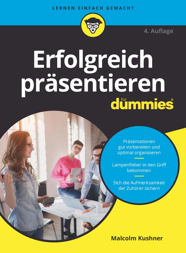 Erfolgreich präsentieren für Dummies by Malcolm Kushner