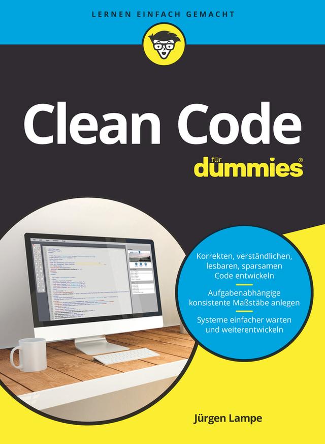 Clean Code für Dummies by Jürgen Lampe