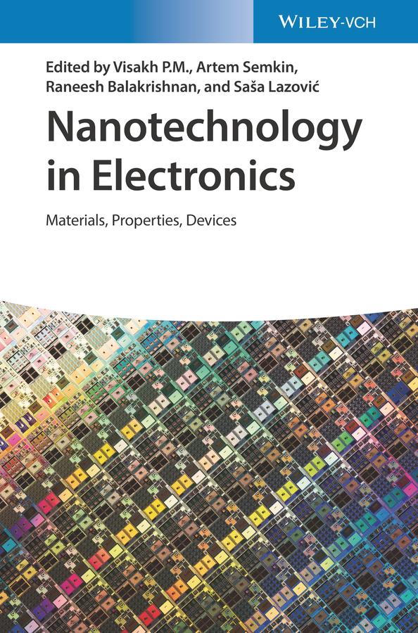 Nanotechnology in Electronics by Artem Semkin, Raneesh Balakrishnan, Sasa Lazovic, Visakh P. M.