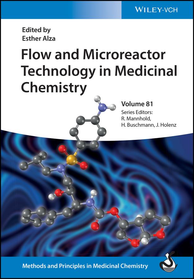 Flow and Microreactor Technology in Medicinal Chemistry by Esther Alza, Helmut Buschmann, Jörg Holenz, Raimund Mannhold