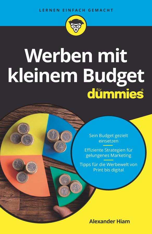 Werben mit kleinem Budget für Dummies by Alexander Hiam