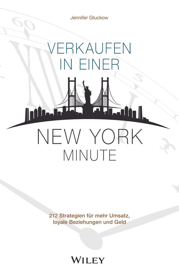 Verkaufen in einer New York Minute by Jennifer Gluckow, Ursula Bischoff