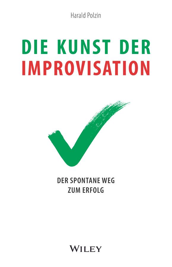 Die Kunst der Improvisation by Harald Polzin