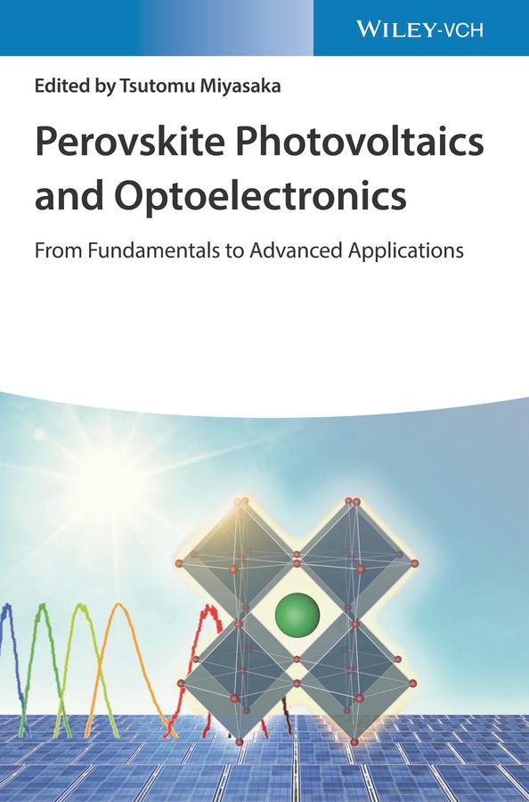 Perovskite Photovoltaics and Optoelectronics by Tsutomu Miyasaka
