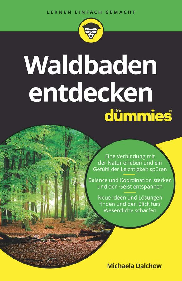 Waldbaden entdecken für Dummies by Michaela Dalchow