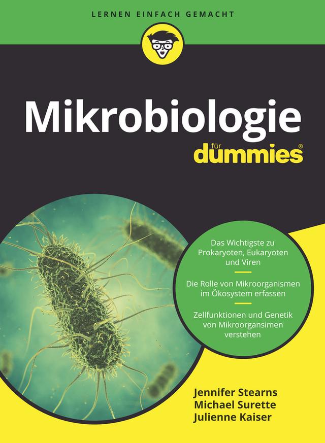Mikrobiologie für Dummies by Jennifer Stearns, Julienne C. Kaiser, Michael Surette, Susanne Katharina Hemschemeier
